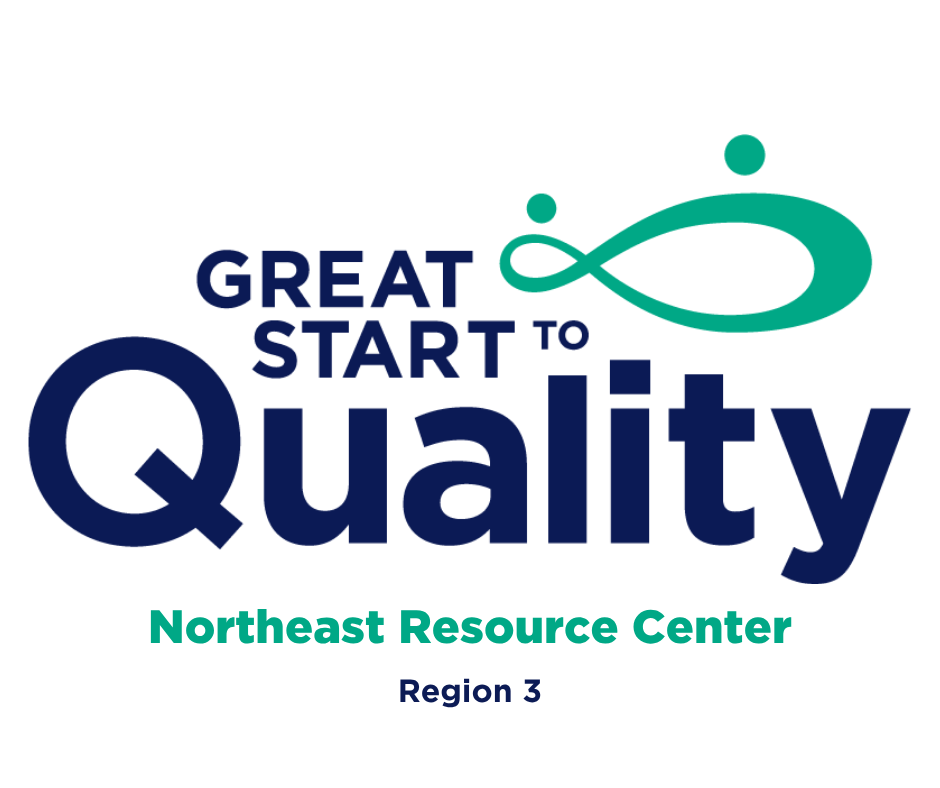 Great Start to Quality Northeast Resource Center • Region 3